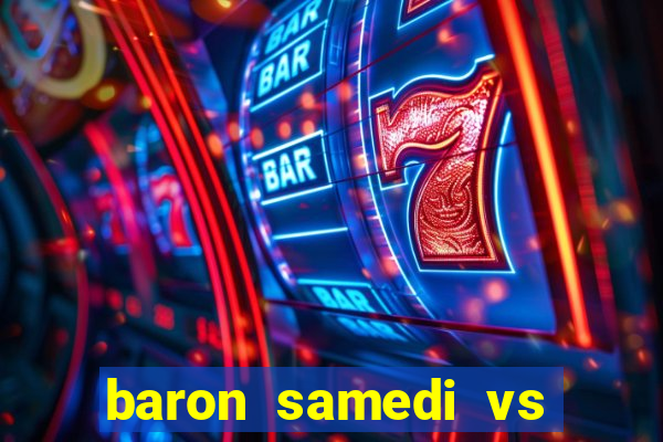baron samedi vs papa legba